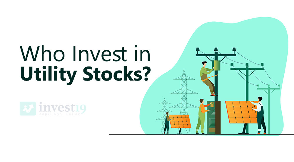 Who Invest in Utility Stocks? Invest19 Financial Blog Guide to Financial Investment & Wealth
