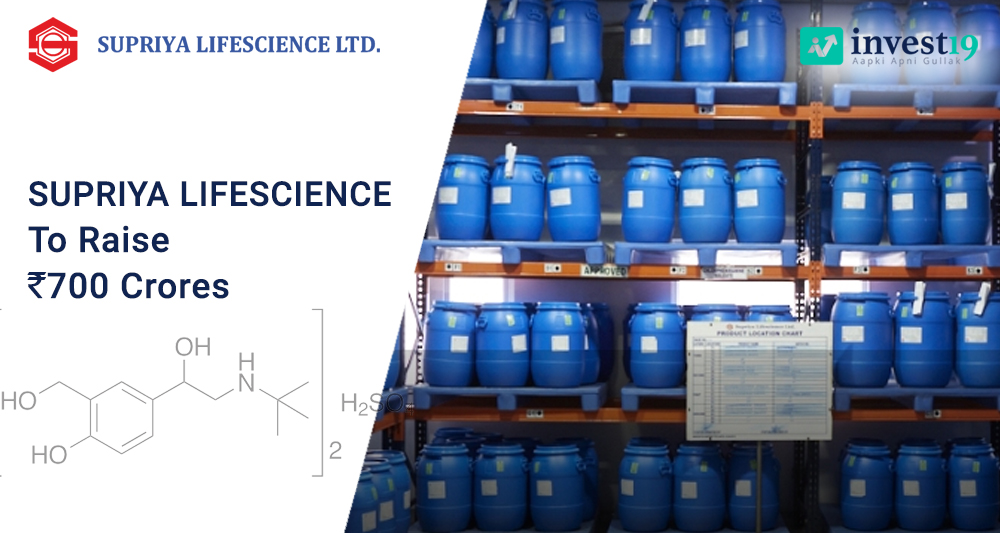 SUPRIYA LIFESCIENCE TO RAISE RS 700 CRORES Invest19 Financial Blog